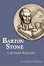 Barton Stone: A Spiritual Biography