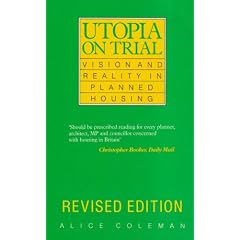 Utopia on Trial: Vision and Reality in Planned Housing