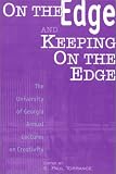 On the Edge and Keeping On the Edge: The University of Georgia Annual Lectures On Creativity (Publications in Creativity Research)