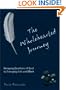 The Wholehearted Journey: Bringing Qualities of Soul to Everyday Life and Work