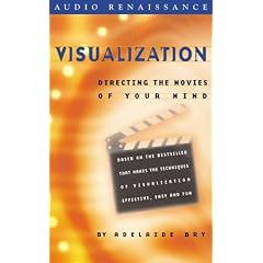 Visualization: Directing the Movies of Your Mind
