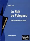 Etude sur Eric-Emmanuel Schmitt, La Nuit de Valognes