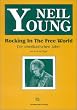 Neil Young. Rocking In The Free World: Die amerikanischen Jahre