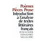 Poemes, Pieces, Prose: Introduction a l'analyse de textes litteraires francais