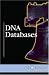 DNA Databases (At Issue)