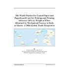 The World Market for Coated Paper and Paperboard Used for Writing and Printing with over... by 