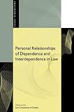 Personal Relationships of Dependence and Interdependence in Law