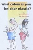 What Colour Is Your Knicker-elastic? (Frog Snoggers)