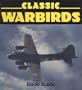 Classic Warbirds: Alive & Flying (Osprey Colour Series)