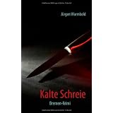 Kalte Schreie: Bremen-Krimivon "J�rgen Warmbold"