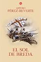 El sol de Breda (Las Aventuras Del Capitan Alatriste / Adventures of Captain Alatriste) (Spanish Edition)