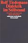 Dialektik im Stillstand: Versuche zum Sp�twerk Walter Benjamins (suhrkamp taschenbuch wissenschaft)