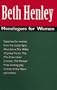 Beth Henley: Monologues for Women