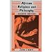 African Religions & Philosophy (African Writers)