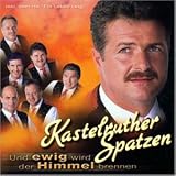 Und Ewig Wird der Himmel Brennen - Kastelruther Spatzen