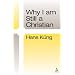 Why I Am Still a Christian