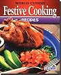 World Cuisine: Festive Cooking Recipes