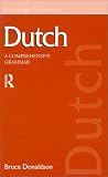 Dutch: A Comprehensive Grammar (Routledge Grammars)