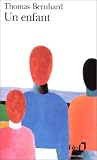 Un enfant par Thomas Bernhard Un enfant par Bernhard