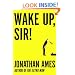 Wake Up, Sir!: A Novel