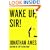 Wake Up, Sir!: A Novel