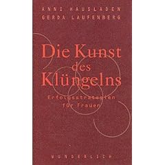 Die Kunst des Kl�ngelns - Erfolgsstrategien f�r Frauen