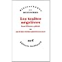 Les traites n�gri�res : Essai d'histoire globale de Olivier P�tr�-Grenouilleau