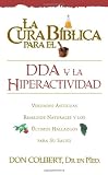 La Cura Biblica Dda (New Bible Cure (Siloam)) (Spanish Edition)