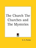 The Church The Churches and The Mysteries