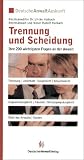 Trennung und Scheidung. Ihre 190 wichtigsten Fragen an den Anwalt