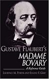 Gustave Flauberts Madame Bovary: A Reference Guide (Greenwood Guides to Fiction)