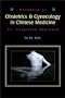 Handbook of Obstetrics and Gynecology in Chinese Medicine: An Integrated Approach
