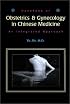 Handbook of Obstetrics and Gynecology in Chinese Medicine: An Integrated Approach