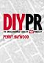 DIY PR: The Small Business Guide to Free Publicity