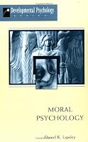 Moral Psychology (Developmental Psychology Series (Boulder, Colo.).)