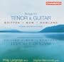 Songs for Tenor and Guitar by Britten, Maw, Dowland