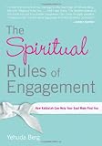 The Spiritual Rules of Engagement: How Kabbalah Can Help Your Soul Mate Find You