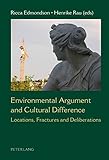 Environmental argument and cultural difference : locations, fractures and deliberations