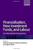 Financialization, new investment funds, and labour : an international comparison