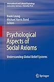 Psychological aspects of social axioms : understanding global belief systems