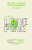 The Best of Lone Pine: The Louis D. Statham Chess Tournaments 1971-1980