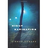 Night Navigation: A Novelby Ginnah Howard