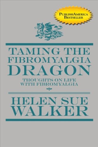 Taming the Fibromyalgia Dragon: Thoughts on Life with Fibromyalgia