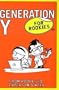 Generation y for Rookies: From Rookie to Professional in a Week. Rob Yeung