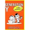 Generation Y for Rookies: From rookie to expert in a week