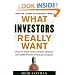 What Investors Really Want: Know What Drives Investor Behavior and Make Smarter Financial Decisions