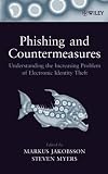 Phishing and Countermeasures: Understanding the Increasing Problem of Electronic Identity Theft