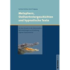 Metaphern, Stellvertretergeschichten und hypnotische Texte