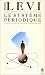 Le Système périodique Le Système périodique