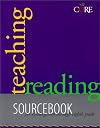 Teaching Reading Sourcebook: Sourcebook for Kindergarten Through Eight Grade (Core Literacy Training Series)